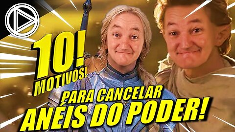 ANÉIS DO PODER: 10 MOTIVOS PLEOS QUAIS DEUS QUER O FIM DA SÉRIE! #HORAPLAY