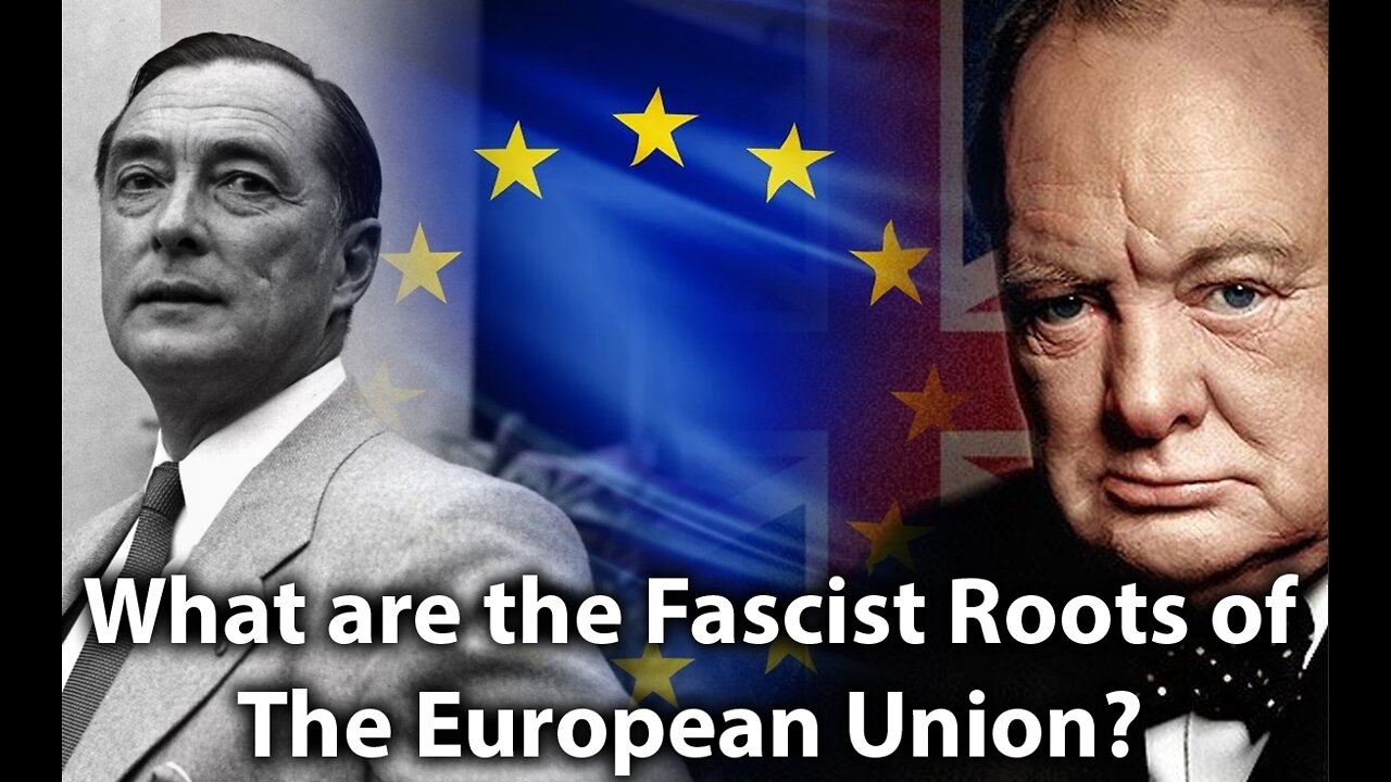 What are the Fascist Roots of the European Union?