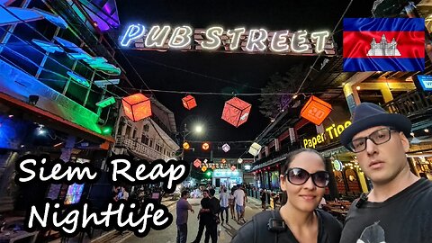 Siem Reap Cambodia Nightlife 🇰🇭