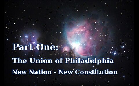 The Union of Philadelphia - Path to Citizenship Course Part One: Unit 009