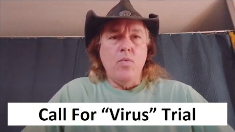 Call For "Virus" Trial