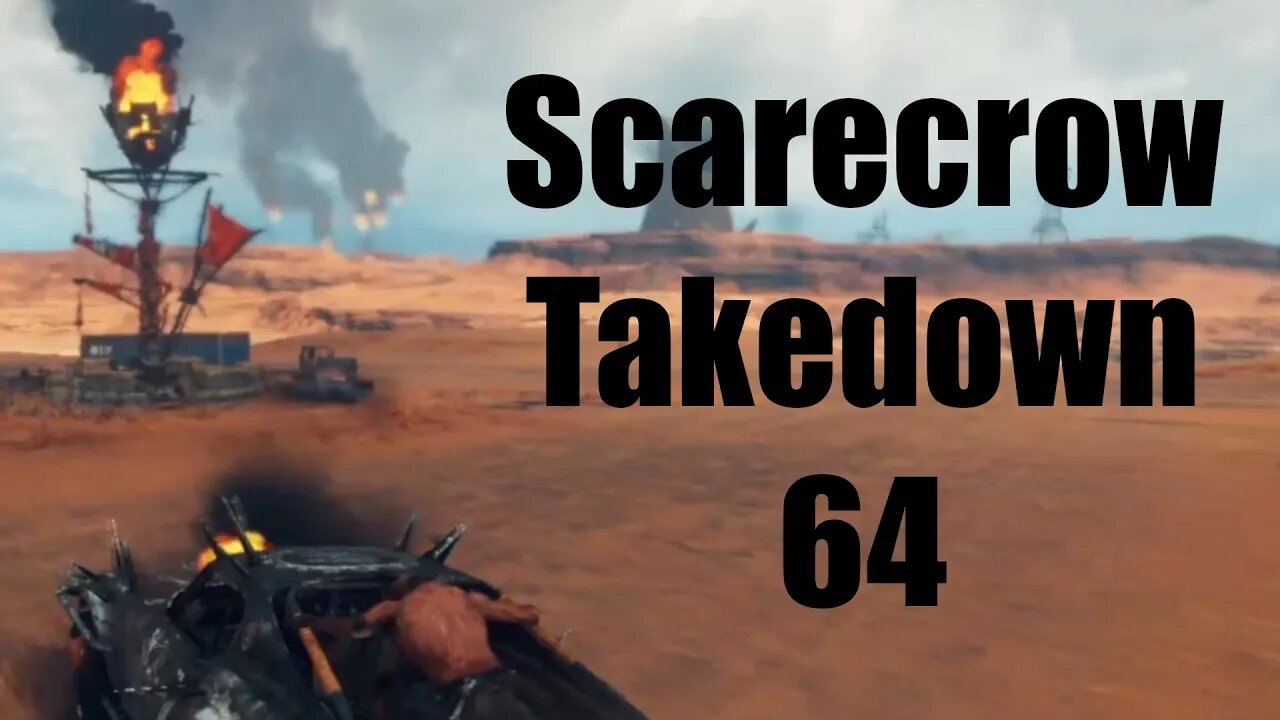 Mad Max Scarecrow Takedown 64