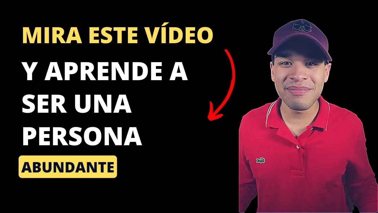 Aplica Estos Consejos Para Ser Una Persona Abundante