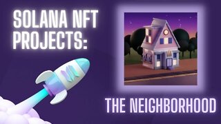 Solana NFT Project Deep Dive: The Neighborhood