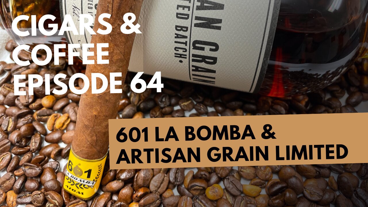 Cigars Coffee Episode 64: Espinosa 601 La Bomba Atom & Artisan Distillery Limited