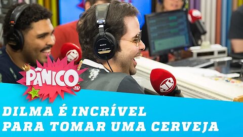 Gustavo Mendes: 'A Dilma é uma pessoa incrível para você tomar cerveja no fim da tarde'