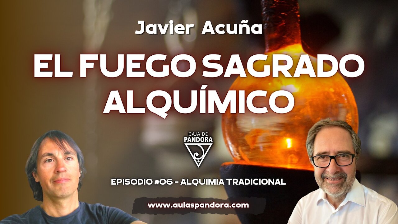 EL FUEGO ALQUÍMICO con Javier Acuña