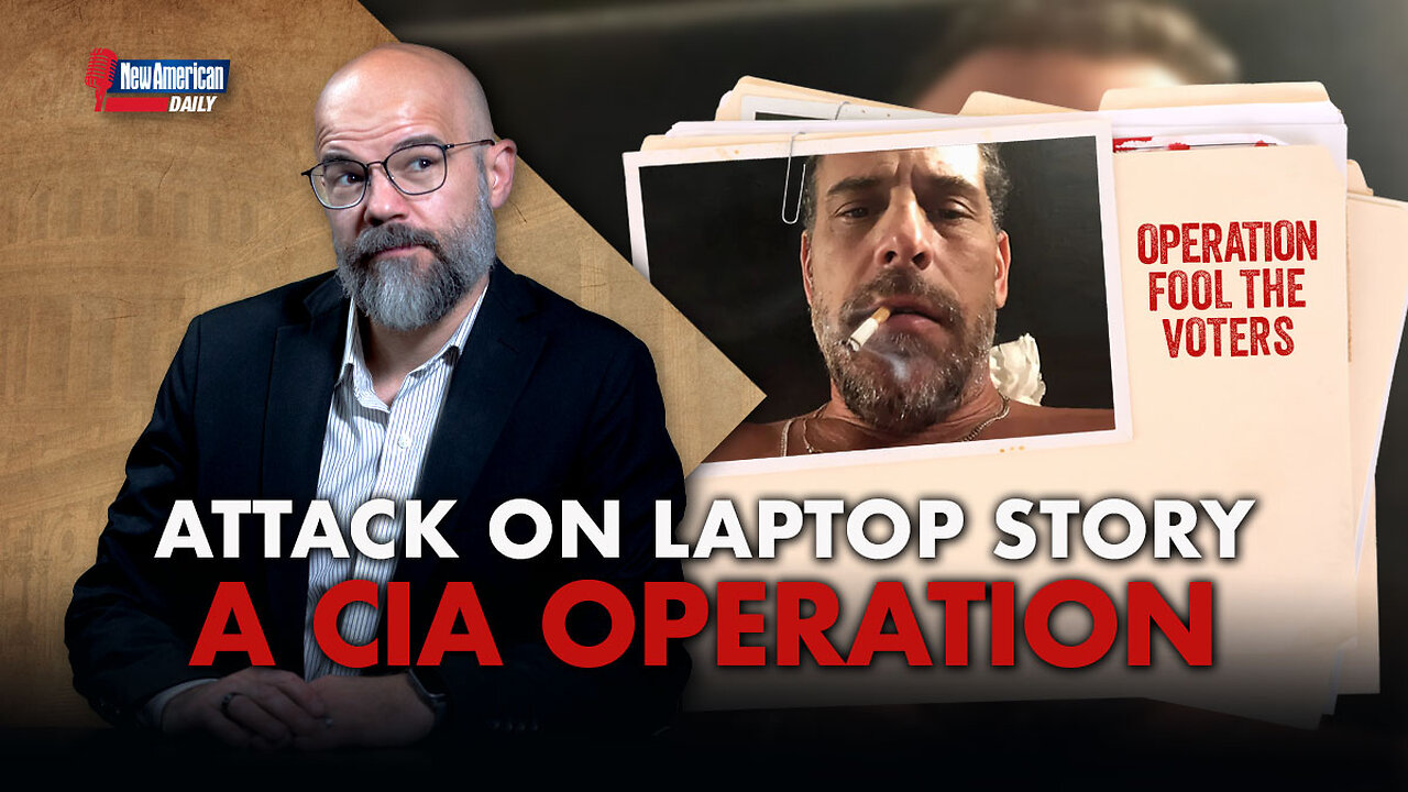 New American Daily | Attack On Hunter Biden Laptop Story Was a CIA Operation