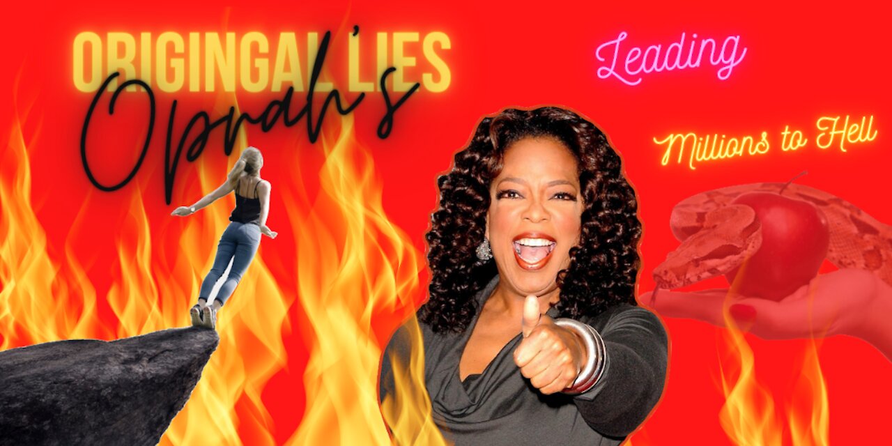 The Original Lie Oprah the New Age Christian