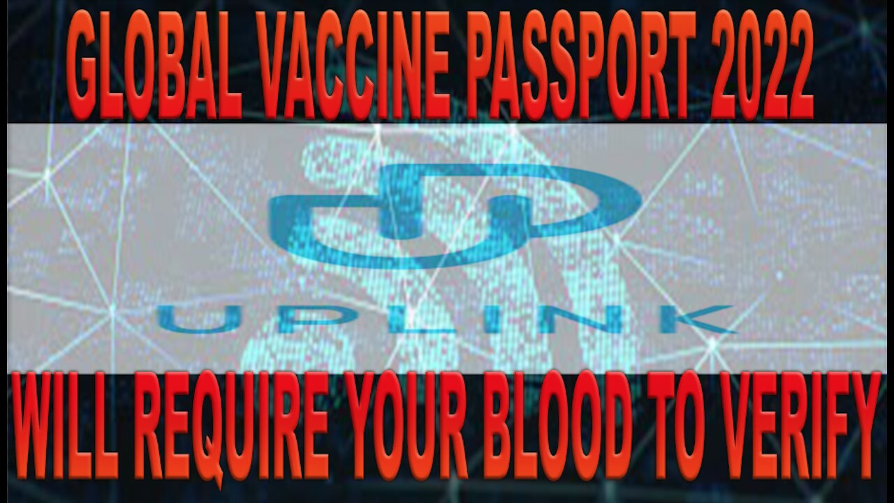 Ep.420 | GLOBAL VACCINE PASSPORT USING YOUR BLOOD TO VERIFY YOU COMING SOON