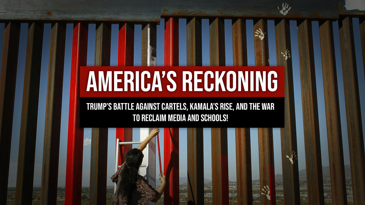 America’s Reckoning: Trump’s Battle Against Cartels, and the War to Reclaim Media and Schools!