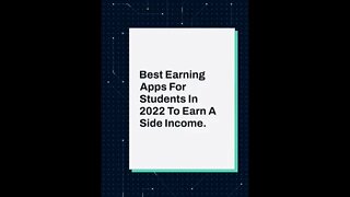 BEST EARNING APPS FOR STUDENTS - In 2022 - TO EARN A SIDE INCOME #shorts