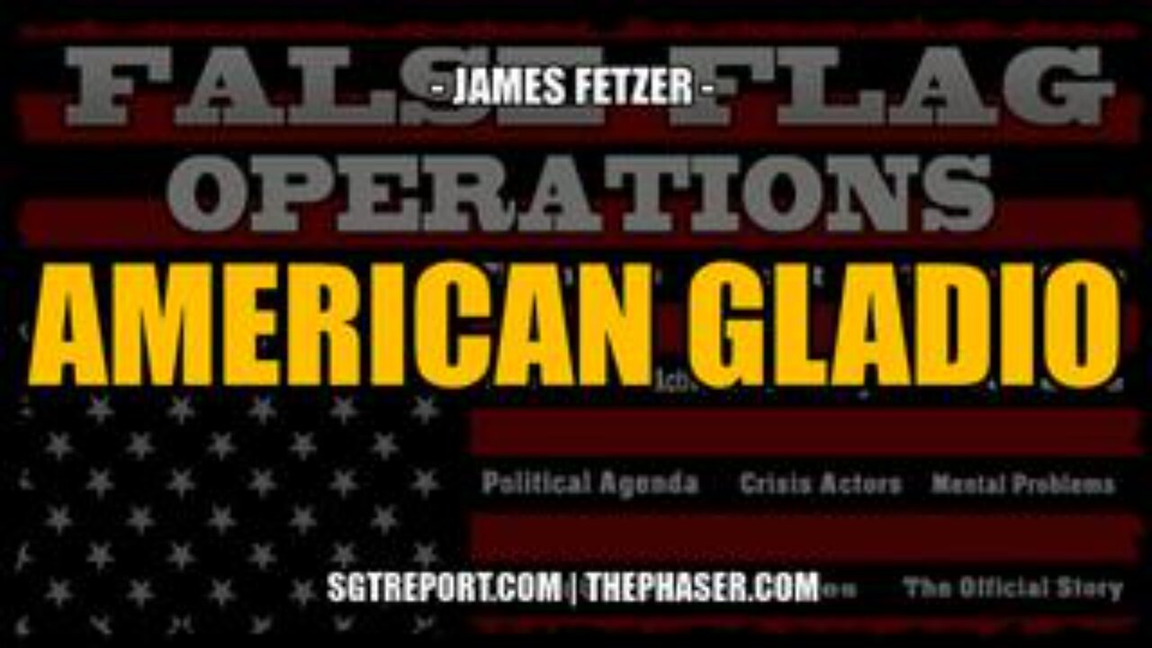 AMERICAN GLADIO -- Jim Fetzer