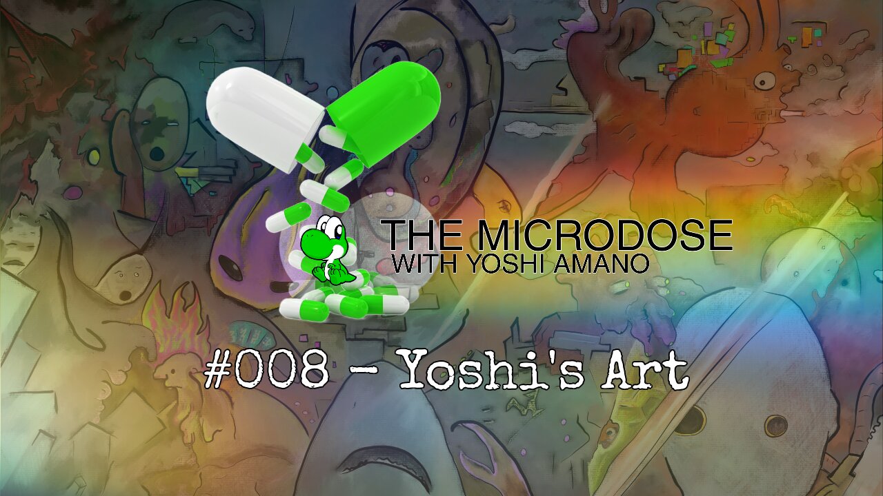 Yoshi's Art - The Microdose w/ Yoshi Amano ep 008