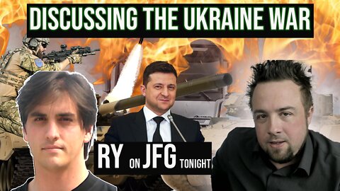 Ry on JFG talking Ukraine