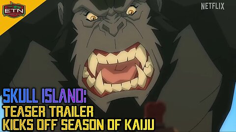 Skull Island Anime Teaser Kicks off Season off Kaiju