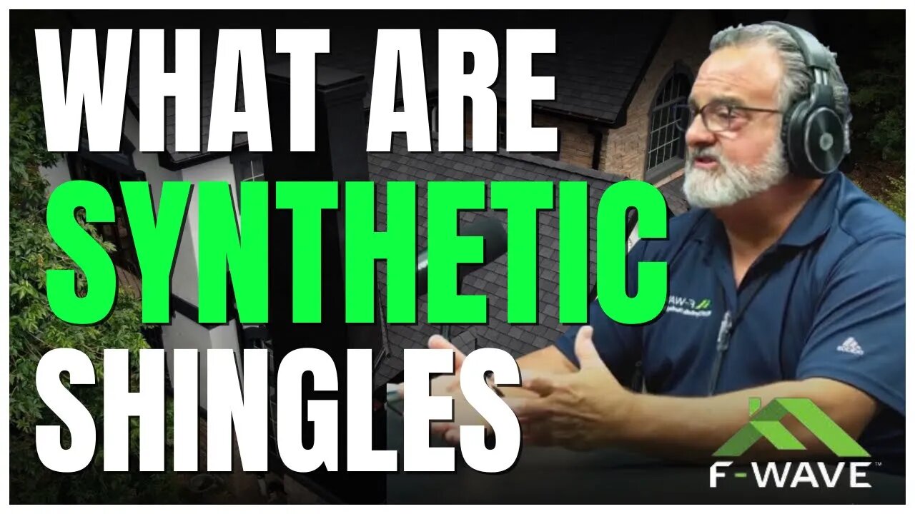 What The Heck Are Synthetic Shingles | F-Wave