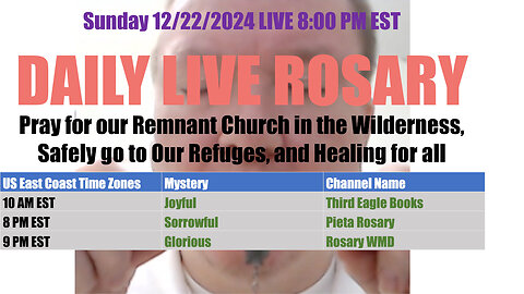 Mary's Daily Live Holy Rosary Prayer at 8:00 p.m. EST 12/22/2024