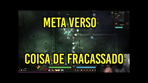 Meta Verso ! Coisa de Fracassado !