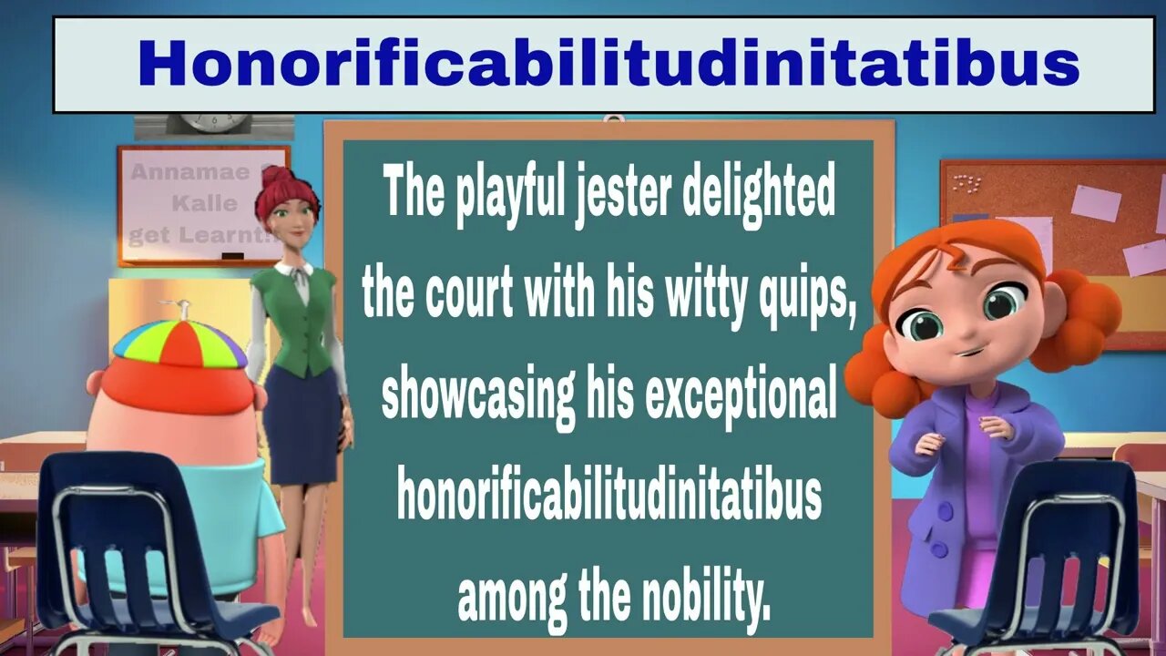 Honorificabilitudinitatibus Word of the day