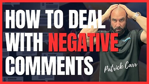 Creating A Mindset For Negative Comments | The Patrick Carr Show