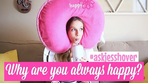 How to be happy - #askjesshover