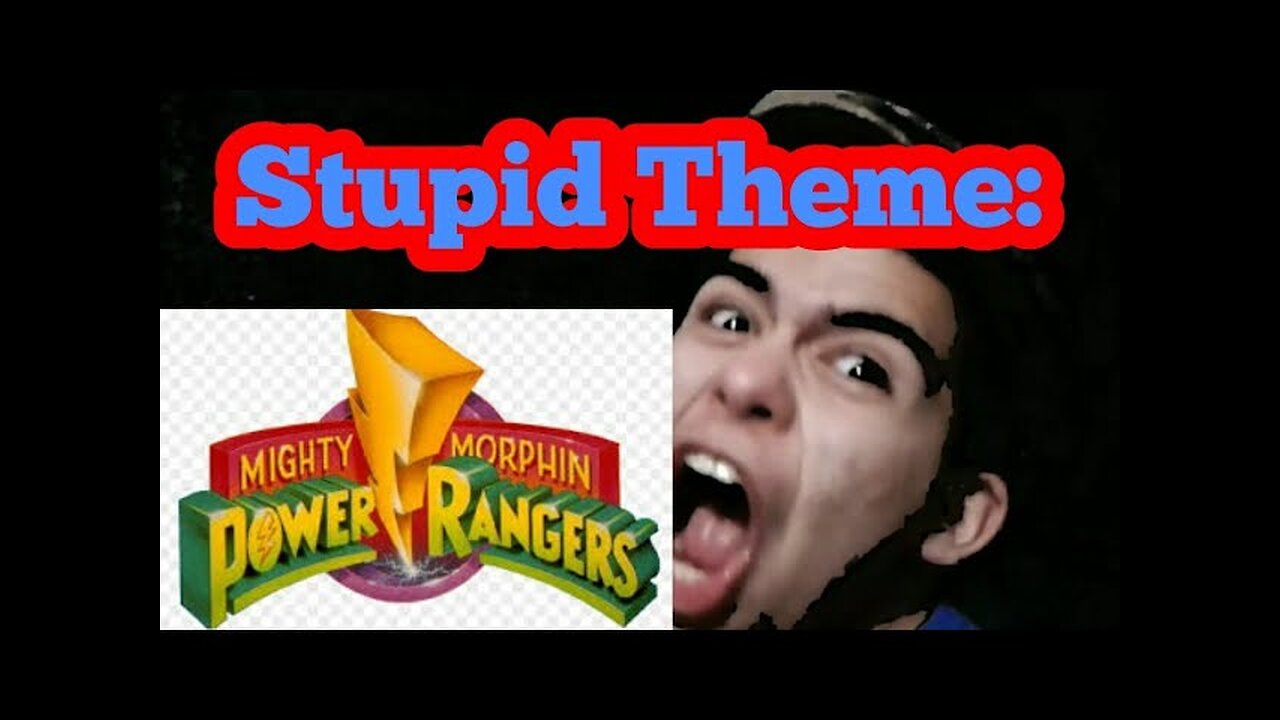 Stupid Theme: Power Rangers