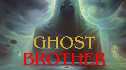 GHOST BROTHER| SCARY STORY| HORROR STORY