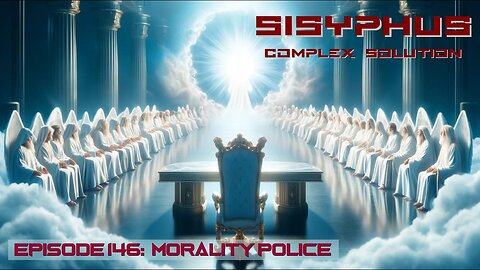 SCS EPISODE 146. MORALITY POLICE