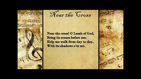 Near the Cross | FWBC Hymn with Lyrics