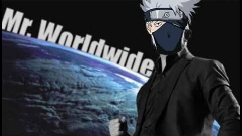 Mr.Worldwide KAKASHI HATAKE