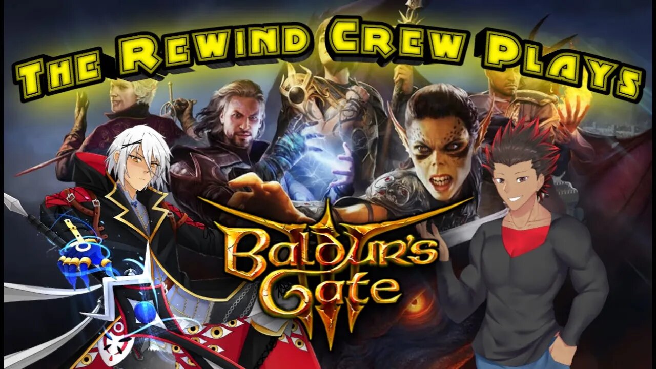 The Rewind Crew Plays Baldur's Gate 3 - ft. Fintan and Warlord