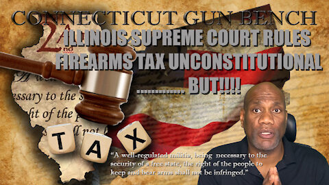 Illinois Supreme Court rules firearm, ammo, tax unconstitutional....... BUT!!!!!