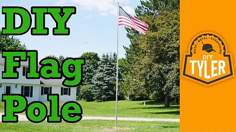 Do-It-Yourself $130 Flag Pole