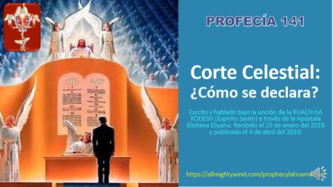 PROFECÍA 141 - Corte Celestial: ¿Cómo se declara?