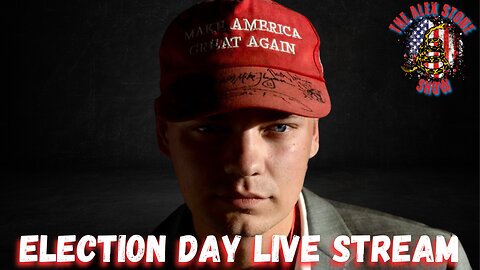 Election Day Live Stream | Alex Stone and Special Guests!!!