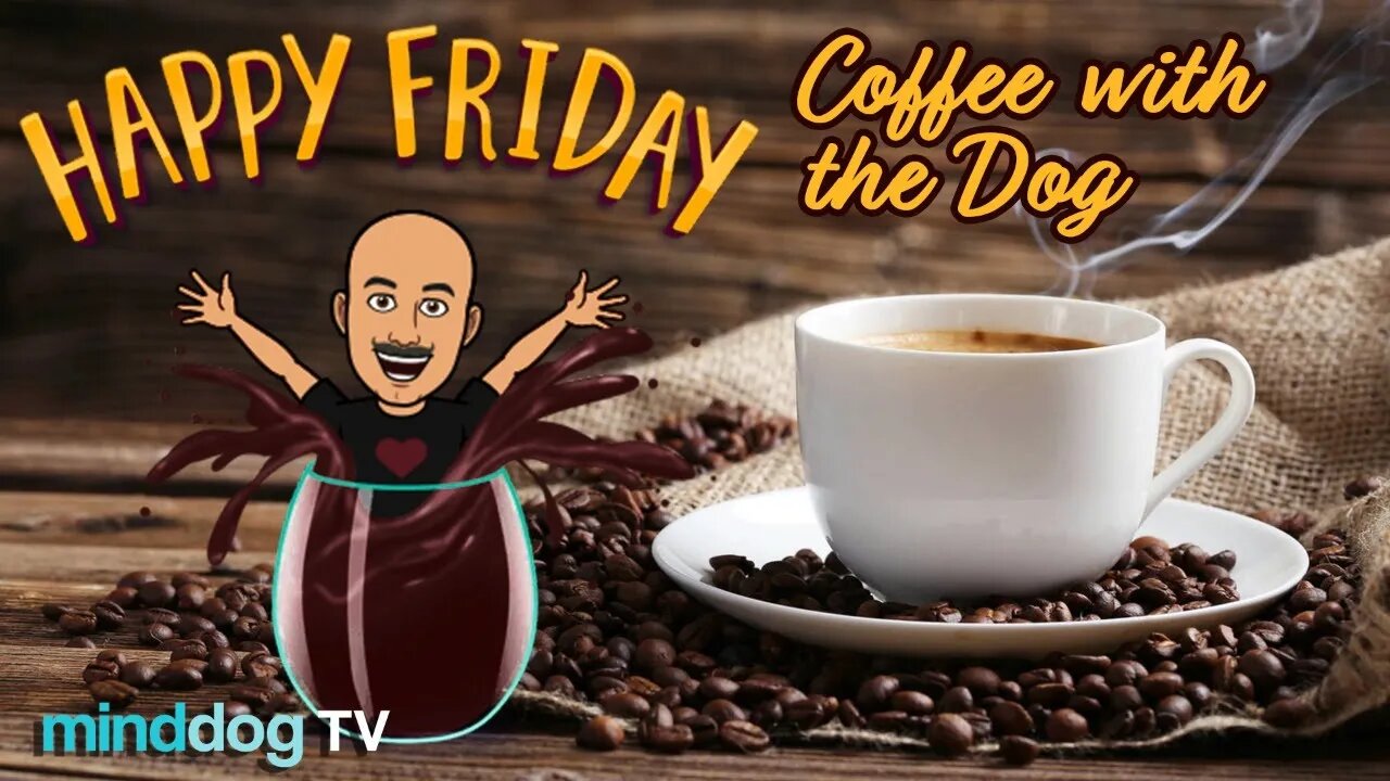 Coffee with the Dog EP14 12-3-21