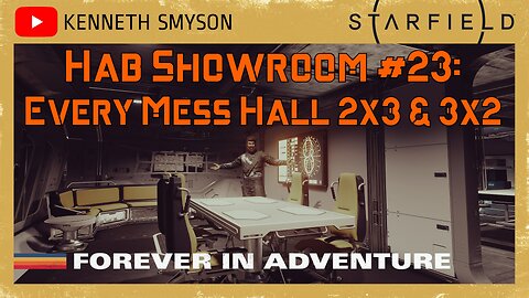 Starfield Hab Showroom 23: Every 2x3 & 3x2 Mess Hall