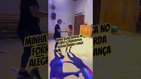 Minha aluna arrasa no forró E Transborda alegria quando Dança #shorts #forró