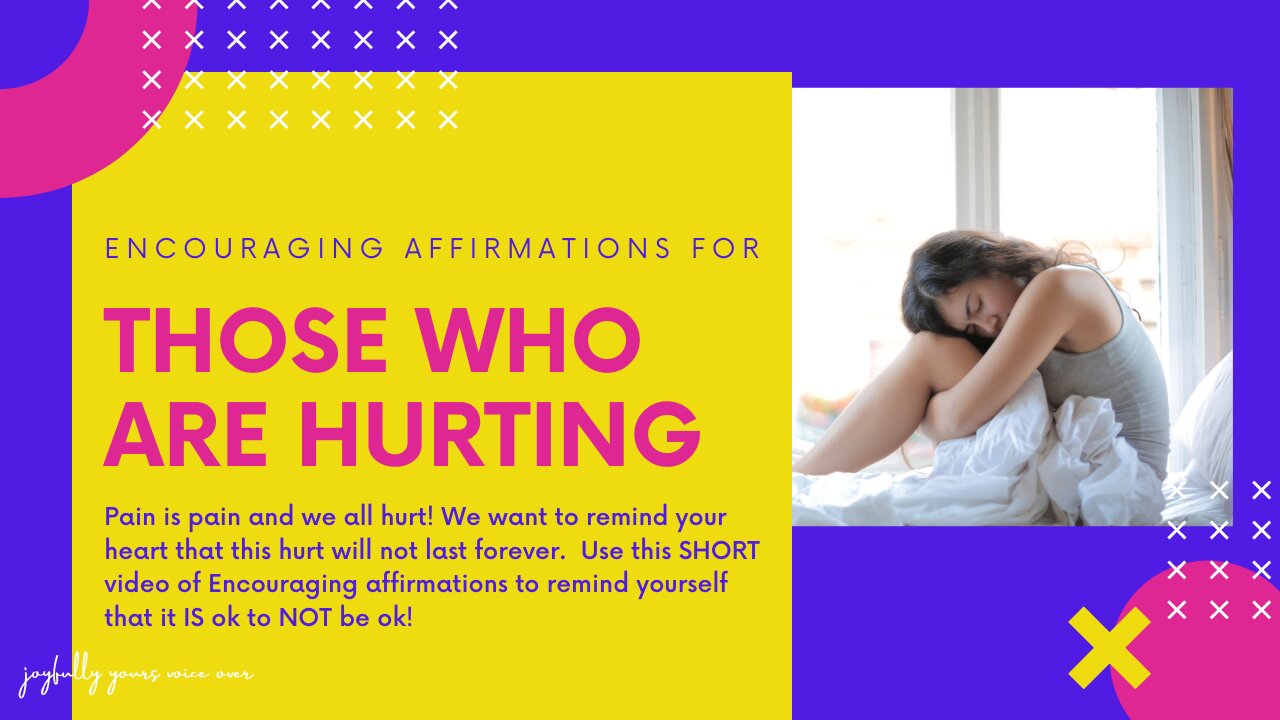 Encouraging Affirmations for Those Who are Hurting