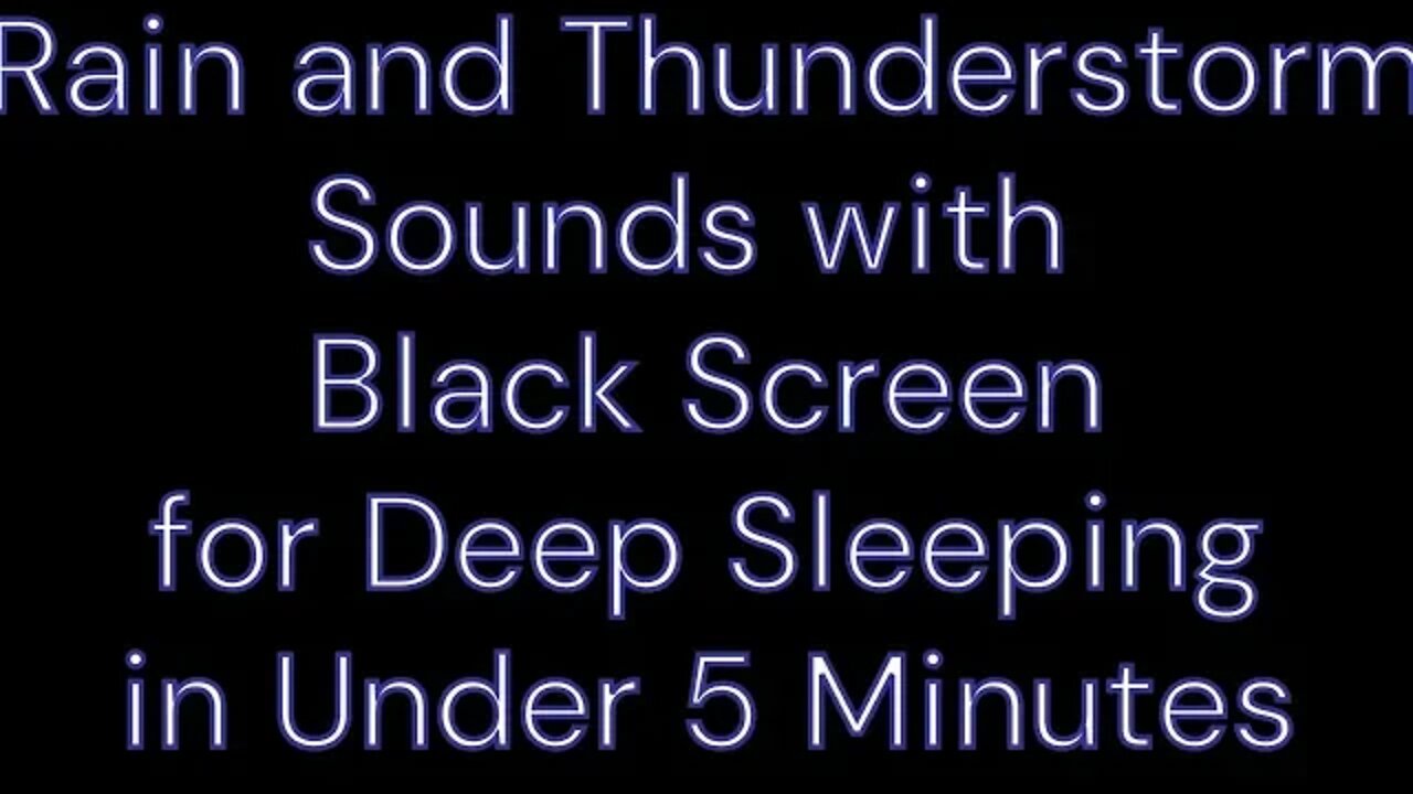 Rain and Thunderstorm Sounds for Deep Sleep in Under 5 Minutes