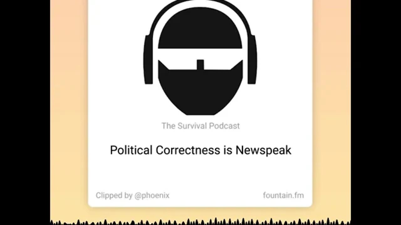 Newspeak is a Key Component to Wokism - From TSPC Epi-3192