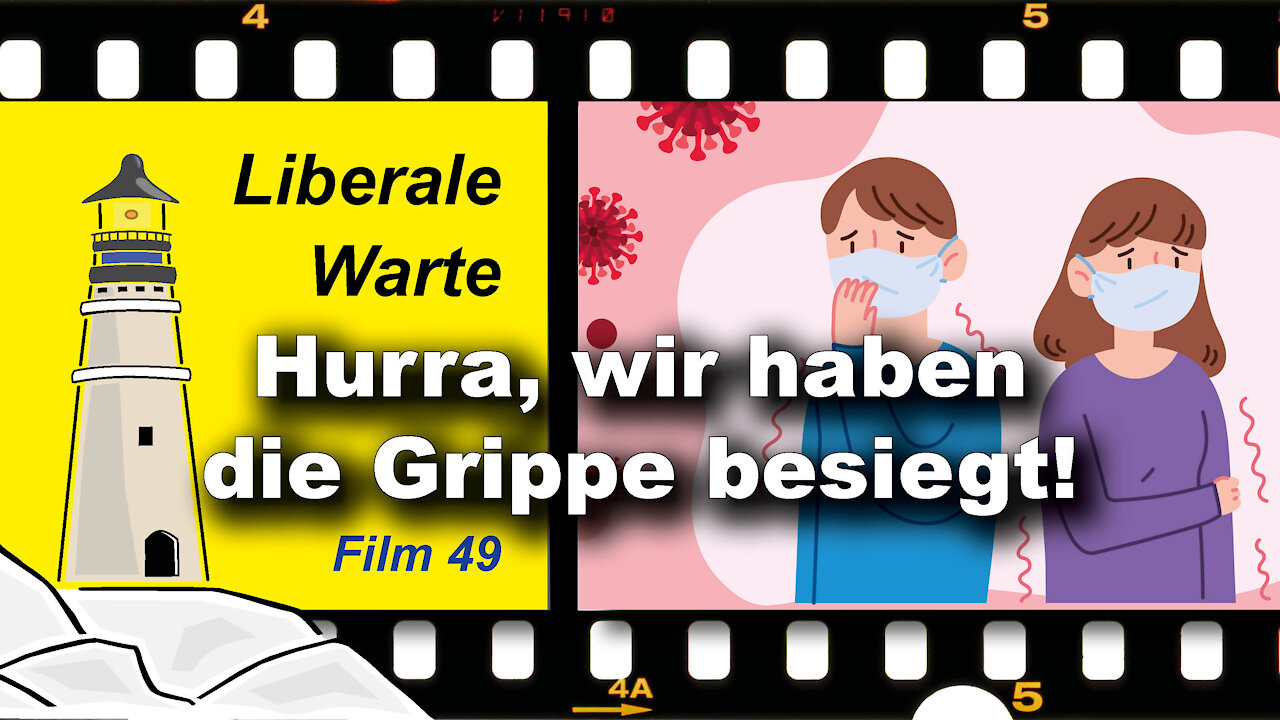 Dank Corona: Hurra, wir haben die Grippe besiegt! (Liberale Warte 49)