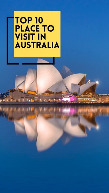 10 Best Places To Visit In Australia - Quick Travel Guide