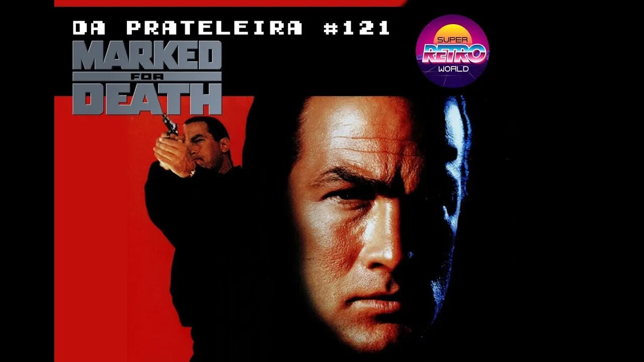 DA PRATELEIRA #121. Marcado para a Morte (MARKED FOR DEATH, 1990)