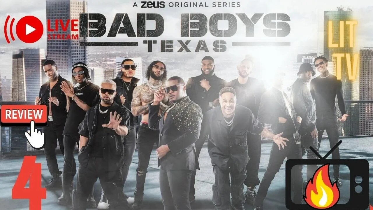 Bad Boyz Texas Episode 4 Live | LitTV Review