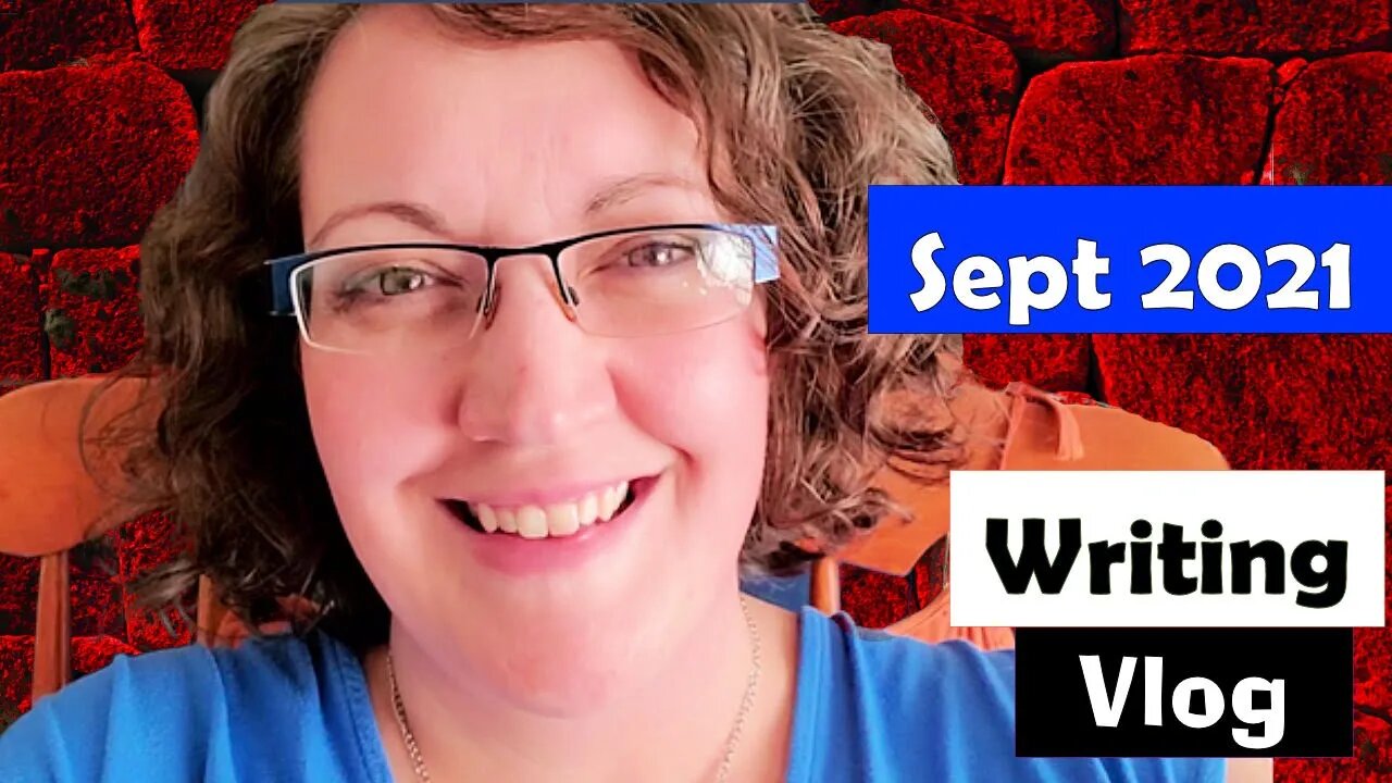 Writing Vlog / September 2021 Writing Video Log / AuthorTube
