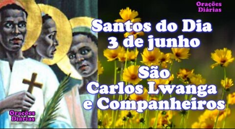 Santos do Dia 3 de junho, São Carlos Lwanga e Companheiros