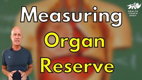 Organ Reserve - Ultimate Health Measure?