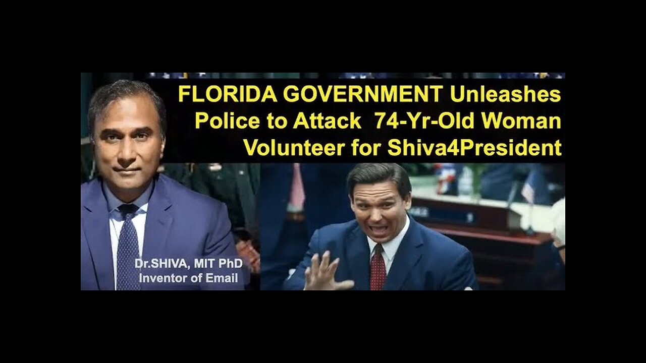 "Dr.SHIVA™ LIVE: Florida GOVT Arrests 74-Yr-Old Shiva4President Volunteer" (24Mar2024)